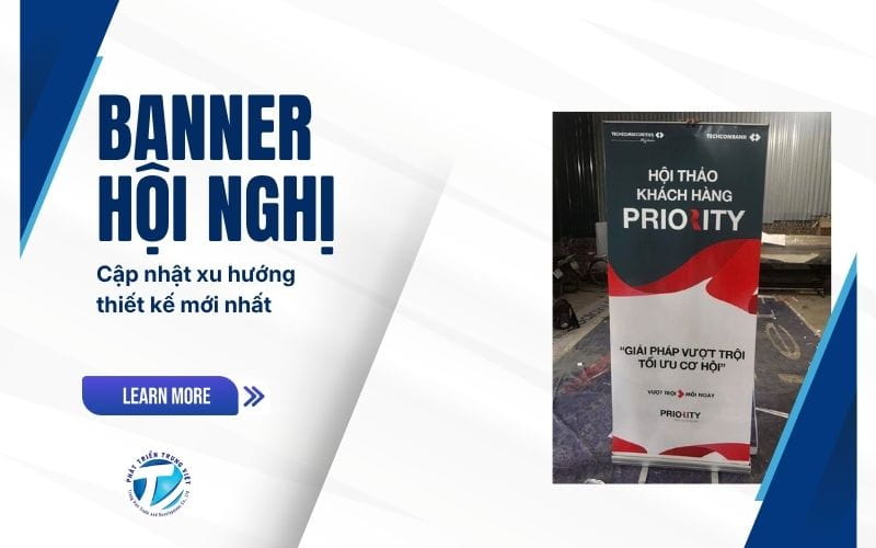 Cập nhật xu hướng thiết kế banner hội nghị mới nhất